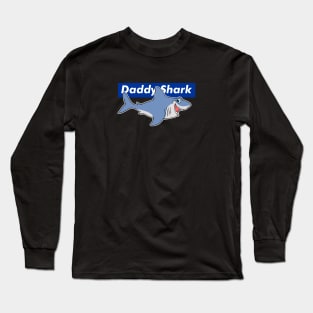 daddy shark Long Sleeve T-Shirt